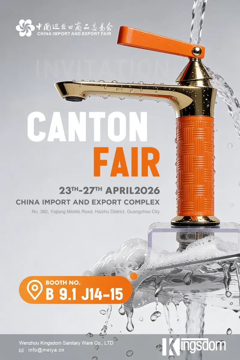 Wenzhou Kingsdom Sanitary Ware Co., Ltd. en la 139ª Feria de Cantón: bienvenido a visitar el stand B 9.1 J14-15